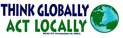 Barış Kaynağı Projesi Küresel Düşün, Yerel Hareket Et-Çevresel Küçük Manyetik Tampon Çıkartması / Çıkartma Mıknatısı (5.5 x 1.75)